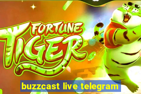 buzzcast live telegram